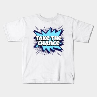 Take the Chance - Comic Book Graphic Kids T-Shirt